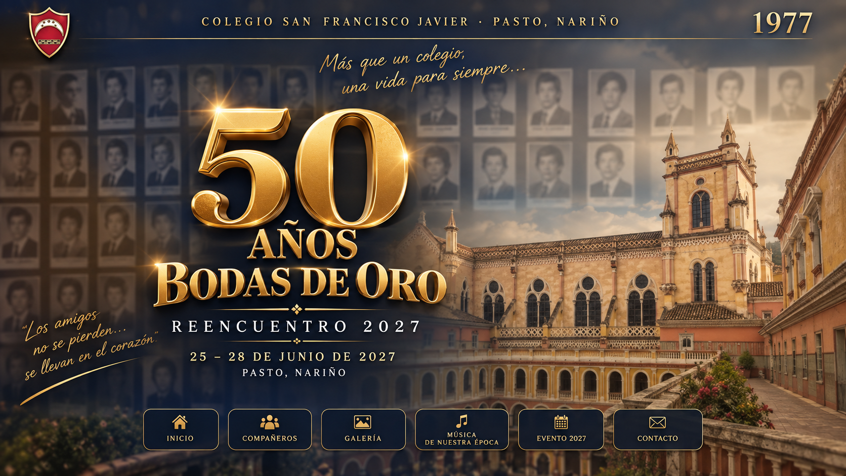 50 años · Bodas de Oro · Promoción 1977 del Colegio San Francisco Javier de Pasto, Nariño. Reencuentro 2027 del 25 al 28 de junio de 2027.
